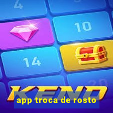 app troca de rosto